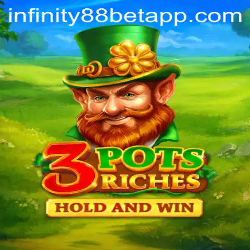 Exploring the Thrills of 3potsRiches at INFINITY88BET