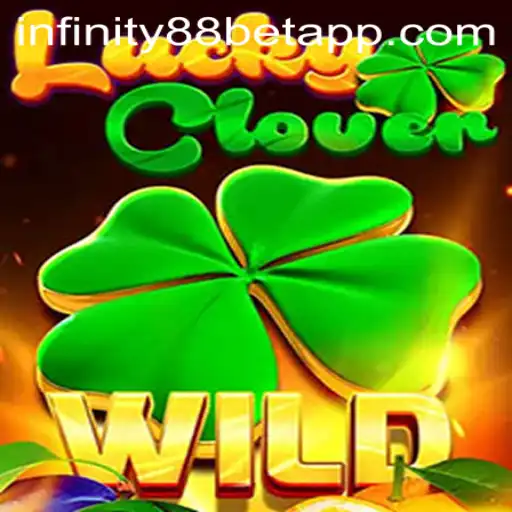 Unveiling the Thrills of LuckyClover: A Dive into INFINITY88BET's Captivating Game